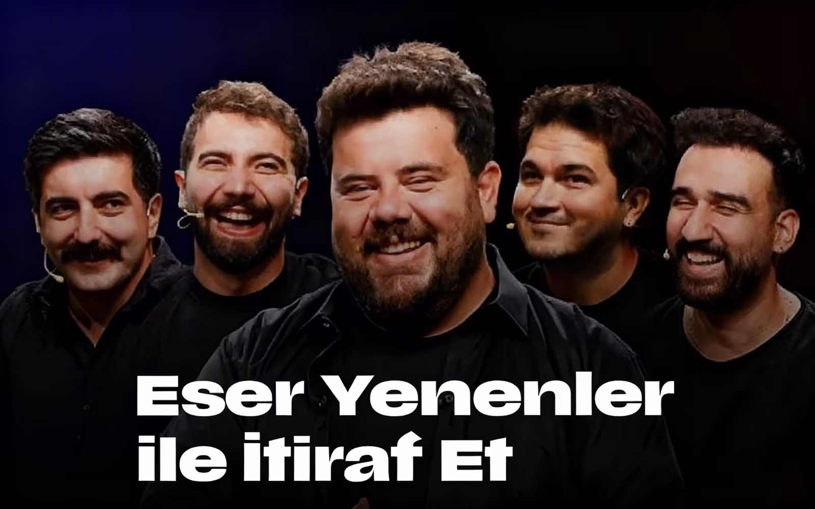 Eser Yenenler ile İtiraf Et