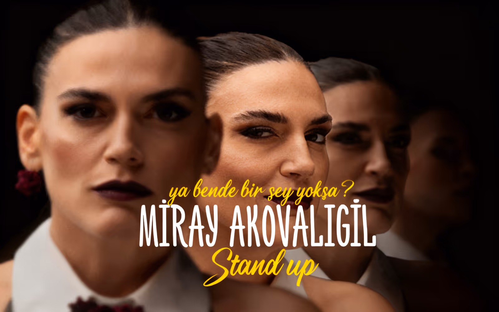 Miray Akovalıgil 'Ya Bende Bir Şey Yoksa?'